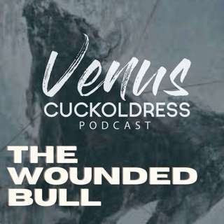 The Wounded Bull - with Cuckoldress Scarlet and Drew Marston