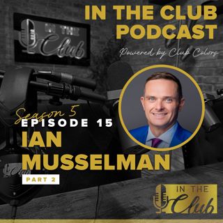 Building Passionate Teams and Trusted Brands with Ian Musselman (Part 2)