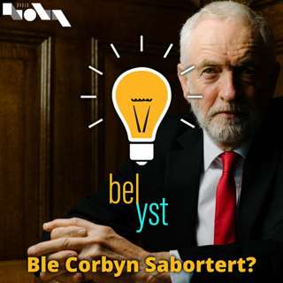 Opplysningen Belyst: Ble Corbyn sabotert?