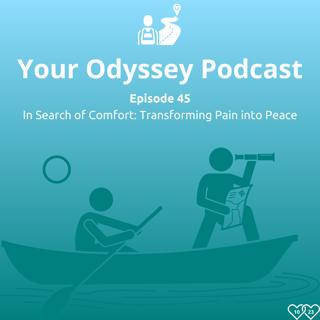 In Search of Comfort: Transforming Pain into Peace