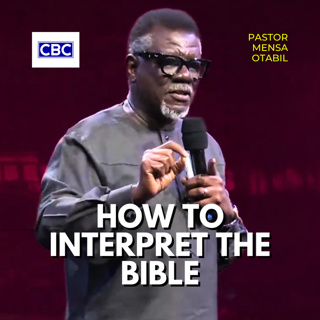 How To Interpret The Bible || Pastor Mensa Otabil