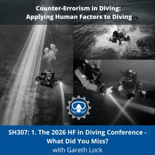 SH307: 1. The 2026 HF in Diving Conference - What Did You Miss?