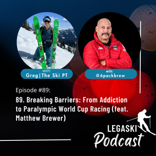 89. Breaking Barriers: From Addiction to Paralympic World Cup Racing (feat. Matthew Brewer)