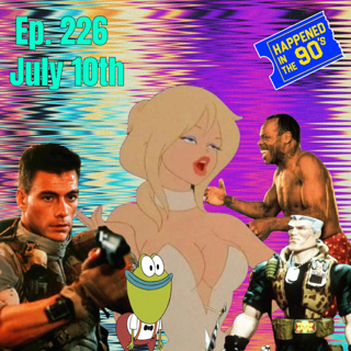 Ep. 226: What Happened On July 10th In The 90s???