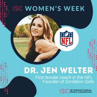ISC Women's Week – Dr. Jen Welter – First Female Coach in the NFL - Founder Grrridiron Girls