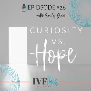 Curiosity VS Hope
