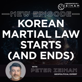 Korean Martial Law Starts (and Ends) || Peter Zeihan
