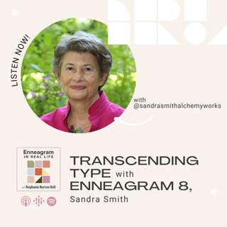 Transcending Type with Enneagram 8, Sandra Smith