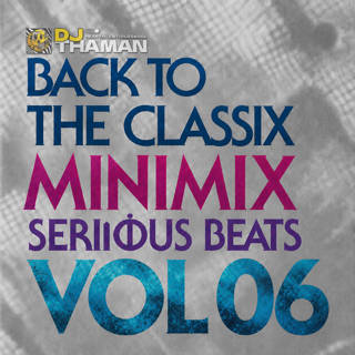 Serious Beats Volume 06 MiniMix - Dj ThaMan