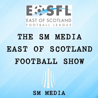 THE SM MEDIA EAST OF SCOTLAND FOOTBALL SHOW: With Burntisland Shipyard Manager Lee Richardson