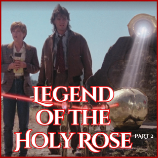 Legend of the Holy Rose Pt. 2 - S5:E2