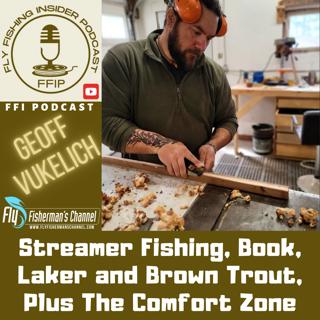 Streamer Fishing, Brooks, Lakers and Brown Trout, Plus The Comfort Zone
