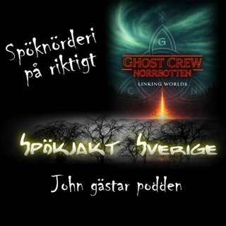 John från Spökjakt Sverige gästar podden