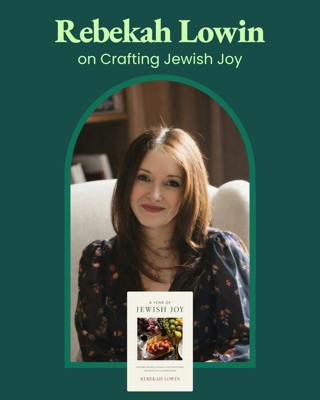 Rebekah Lowin on Crafting Jewish Joy