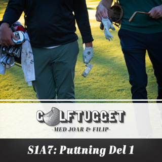 S1A7 Puttning Del 1
