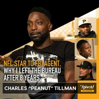 Charles "Peanut" Tillman, 13-season NFL star, pivots to the FBI, shares why he left bureau after 8 years, reflects on career near-milestones, why he hates the Super Bowl, parenting, his deepest heartache, and how money can't fix what truly matters in life