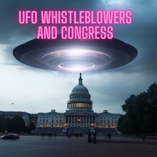 UFO Whistleblowers and Congress