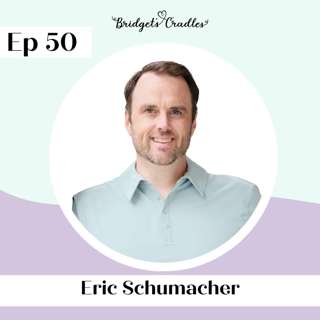 50 | Men Grieving Miscarriage | Eric Schumacher