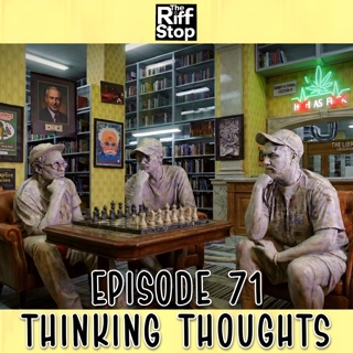 EP71 - Thinking Thoughts