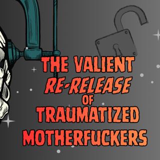 Announcing! The Re-Release of Traumatized Motherfuckers
