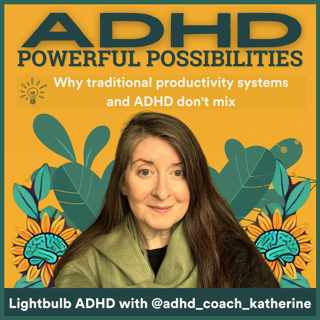 Why traditional productivity systems and ADHD don't mix