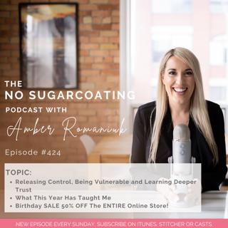 #424 Releasing Control, Being Vulnerable and Learning Deeper Trust, What This Year Has Taught Me & Birthday SALE 50% OFF The ENTIRE Online Store!