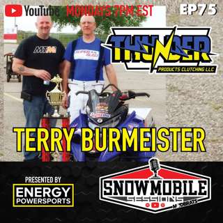 THUNDER PRODUCTS CLUTCHING - TERRY BURMEISTER | SNOWMOBILE SESSIONS PODCAST EP75