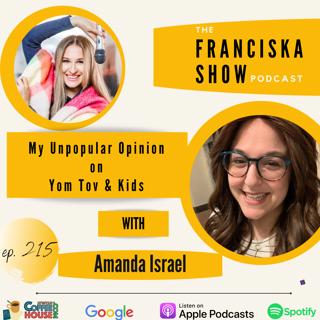 My Unpopular Opinion on Yom Tov & Kids - with Amanda Israel