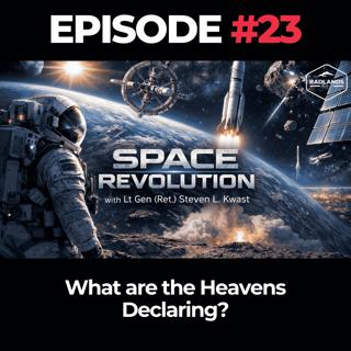 Space Revolution Ep. 23: What are the Heavens Declaring?
