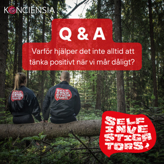 Varför hjälper det inte alltid att tänka positivt när vi mår dåligt?
