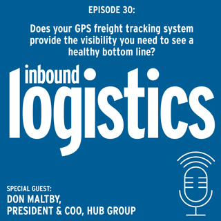 IL Podcast 030: Does your GPS freight tracking system give you visibility to a healthy bottom line? Guest: Don Maltby, President & COO, Hub Group