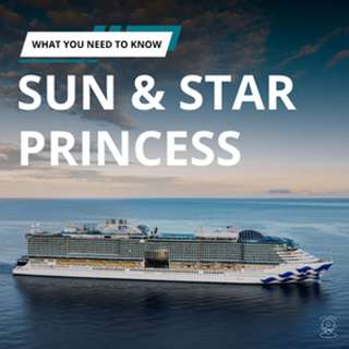 Sun Princess & Star Princess: What You Need to Know