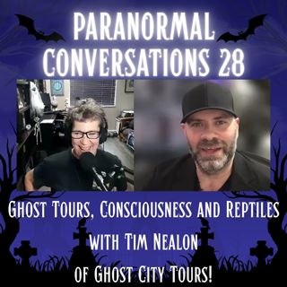Ghost Tours, Consciousness and Reptiles with Tim Nealon of Ghost City Tours