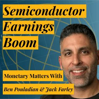 The Semiconductor Earnings Boom Is Just Getting Started | Ben Pouladian on why AI is Real, Nvidia is Mispriced, and Capacitors Are Overrated