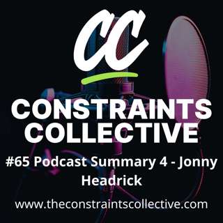 #65 Podcast Summary 4 - Jonny Headrick