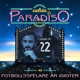 Calcio Paradiso - Fotbollsspelare är idioter
