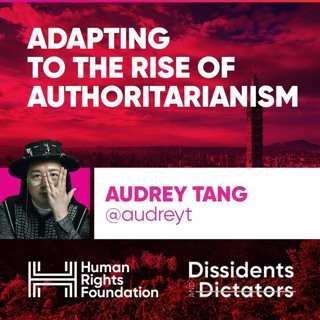 Audrey Tang: Adapting to the Rise of Authoritarianism