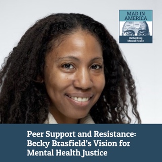 Peer Support and Resistance - Becky Brasfield's Vision for Mental Health Justice