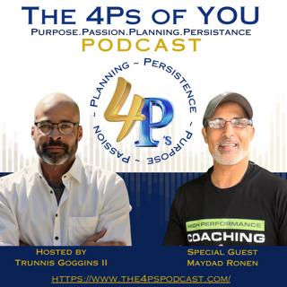🎧 “Fighting for Balance — Men’s Mental Health, Resilience & Legacy with Maydad Ronen” | The 4Ps Podcast with Trunnis Goggins II