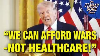 "We Can't Invest In America Because We're Fighting Wars!" -Says Trump