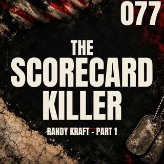 077 || The Scorecard Killer || Randy Kraft - Part 1