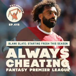 FPL Blank Slate: Starting Fresh This Fantasy Season (Plus Our GW9 Preview)