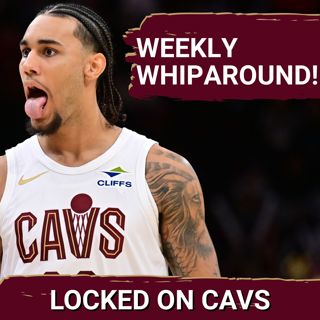 Locked On Cavs Whiparound: Previewing the Philadelphia 76ers, Washington Wizards and Chicago Bulls with Marc Farzetta, Ben Strober and Haize
