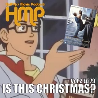 HMP Vol 2 Ep 79- While You Were Sleeping