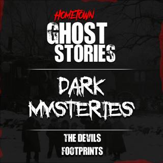 The Devil's Footprints | Dark Mysteries