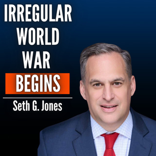 #65 Seth Jones: Why The West Is Losing The Global Shadow War with Iran, Russia and China