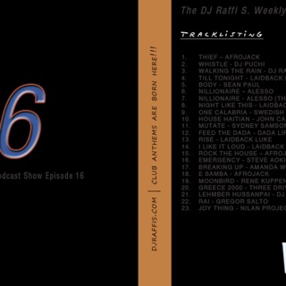 The DJ Raffi S. Weekly Podcast Show - Episode 16