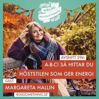 AVSNITT 294: HITTA HÖSTSTILEN SOM GER ENERGI MED HJÄLP AV A-B-C-METODEN