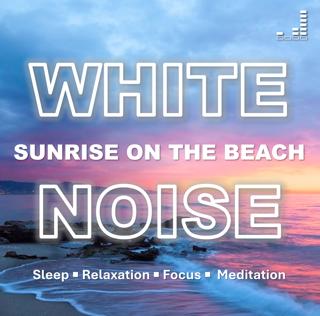 Sunrise on the Beach | White Noise: 1 Hour Coastal Serenade for Sleep, Relaxation, Focus, Meditation