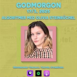 17/3, 2025 - Algoritmer med Olivia Steinbüchel